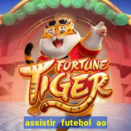 assistir futebol ao vivo sem virus